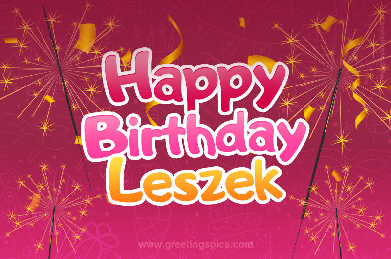 Happy Birthday Leszek Image with sparklers