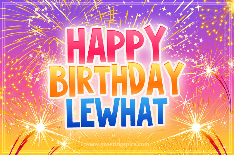 Happy Birthday Lewhat Picture with fireworks