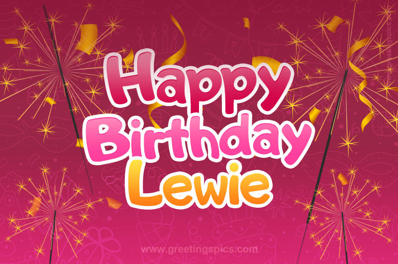 Happy Birthday Lewie Image with sparklers