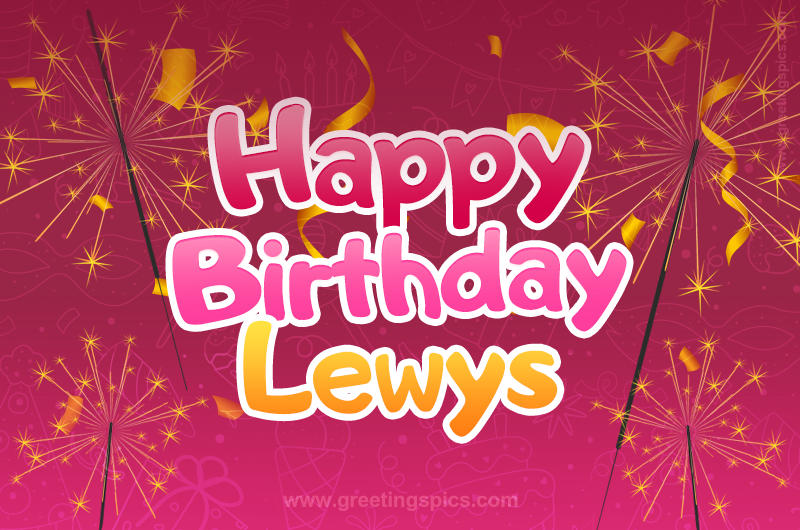 Happy Birthday Lewys Image with sparklers