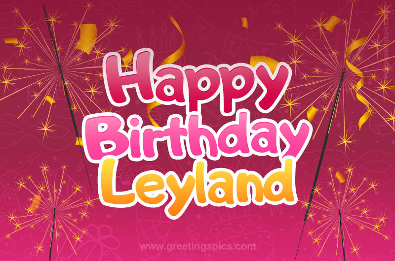 Happy Birthday Leyland Image with sparklers