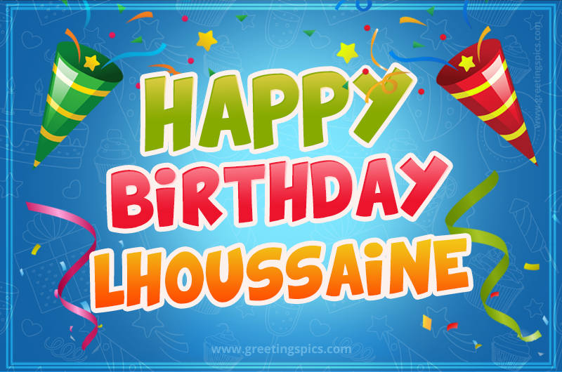 Happy Birthday Lhoussaine picture with confetti and party poppers