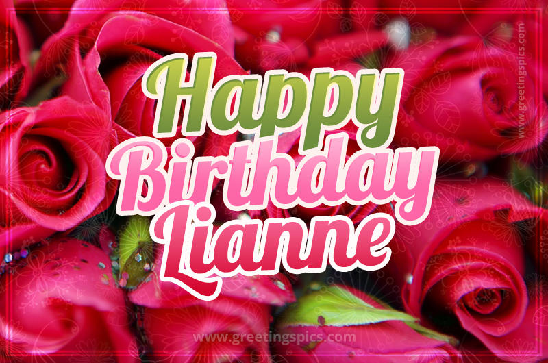 Happy Birthday Lianne beautiful Image with red roses