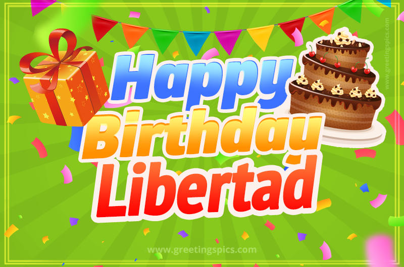 Happy Birthday Libertad picture with flags, chocolate cake and gift box