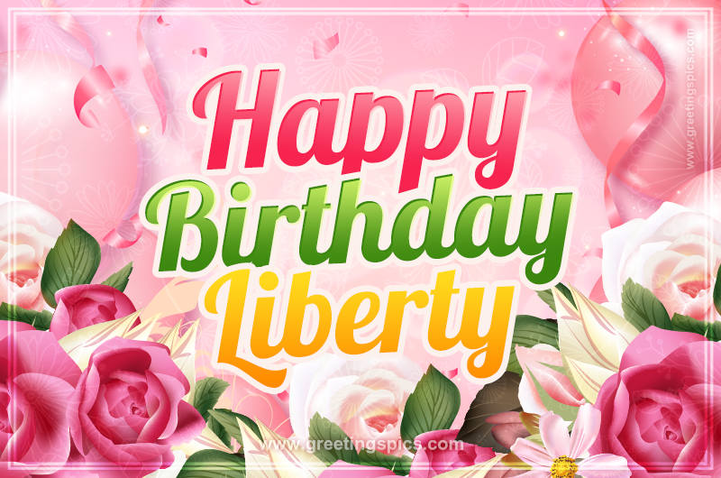 Image with gentle pink background and flowers Happy Birthday Liberty