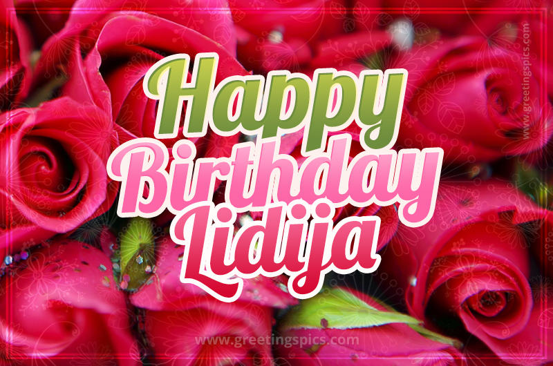 Happy Birthday Lidija beautiful Image with red roses