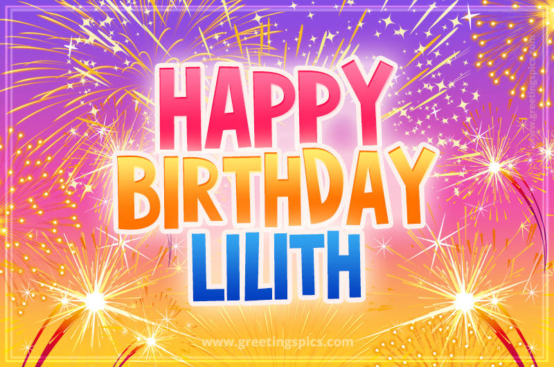 Happy Birthday Lilith Picture with fireworks