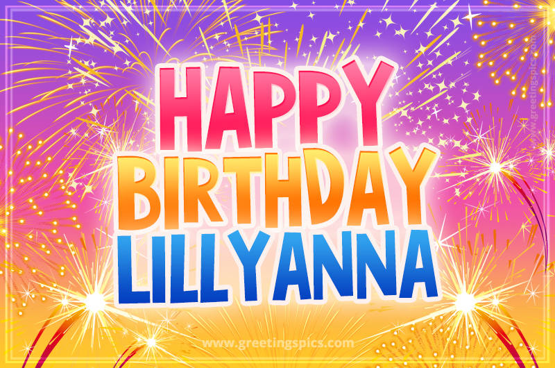 Happy Birthday Lillyanna Picture with fireworks