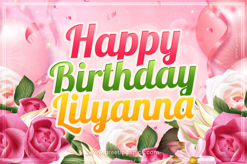 Image with gentle pink background and flowers Happy Birthday Lilyanna