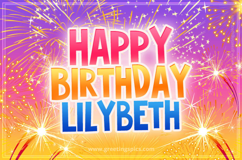 Happy Birthday Lilybeth Picture with fireworks