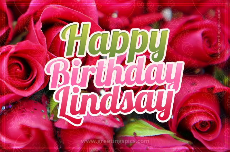 Happy Birthday Lindsay beautiful Image with red roses