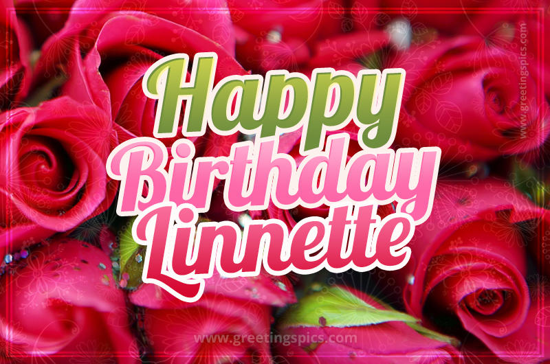 Happy Birthday Linnette beautiful Image with red roses