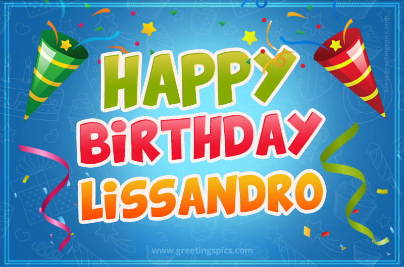 Happy Birthday Lissandro picture with confetti and party poppers