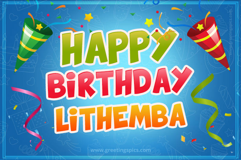 Happy Birthday Lithemba picture with confetti and party poppers