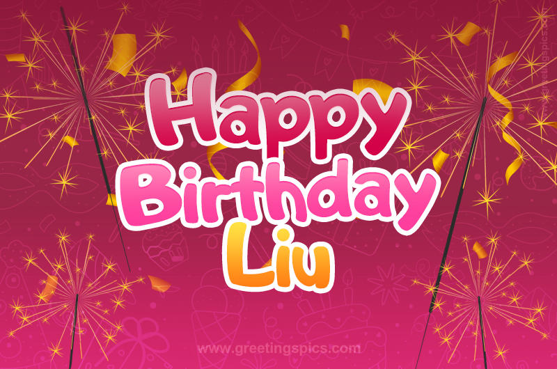 Happy Birthday Liu Image with sparklers