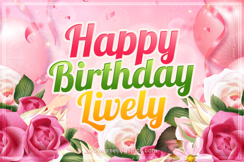 Image with gentle pink background and flowers Happy Birthday Lively