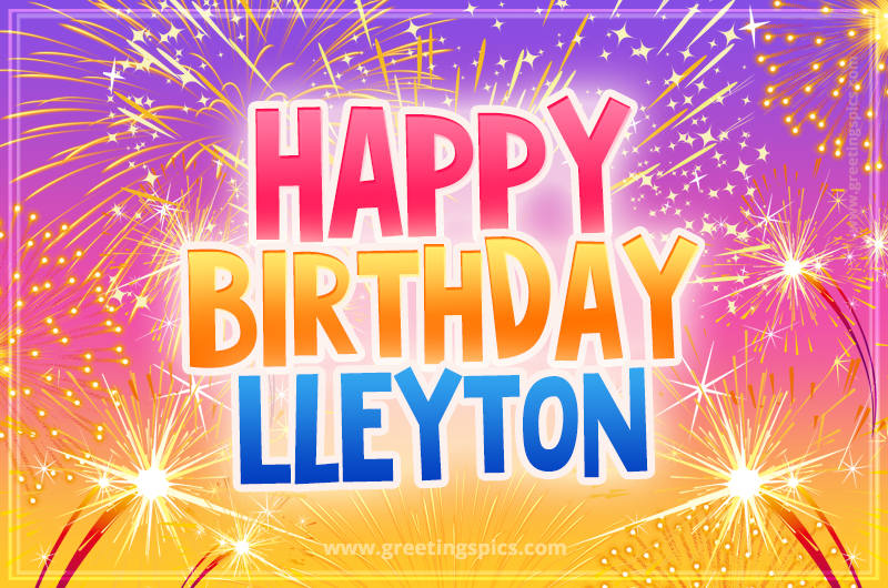 Happy Birthday Lleyton Picture with fireworks