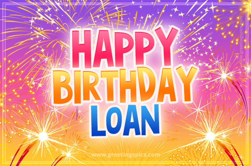 Happy Birthday Loan Picture with fireworks