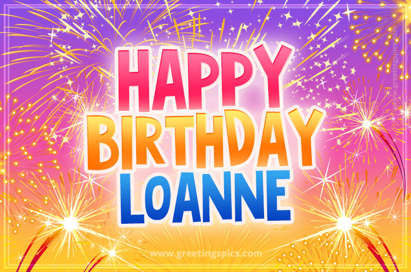 Happy Birthday Loanne Picture with fireworks