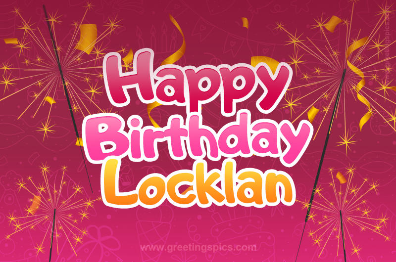 Happy Birthday Locklan Image with sparklers