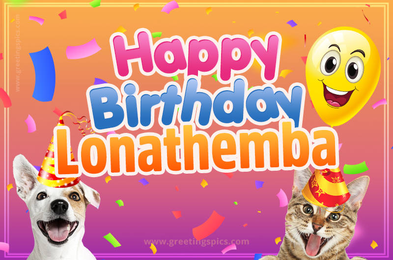 Happy Birthday Lonathemba Funny Image with cat and dog