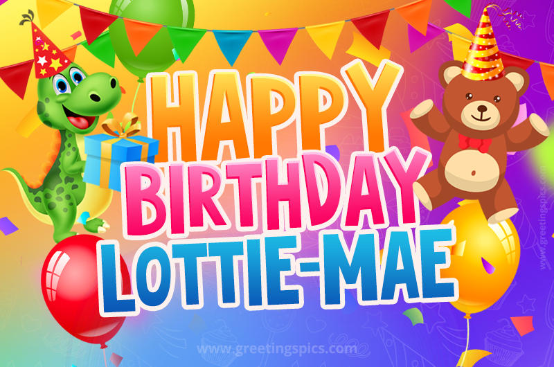 Happy Birthday Lottie-Mae Image for a child with cute dinosaur and bear