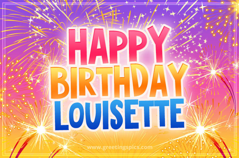 Happy Birthday Louisette Picture with fireworks