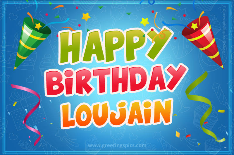 Happy Birthday Loujain picture with confetti and party poppers