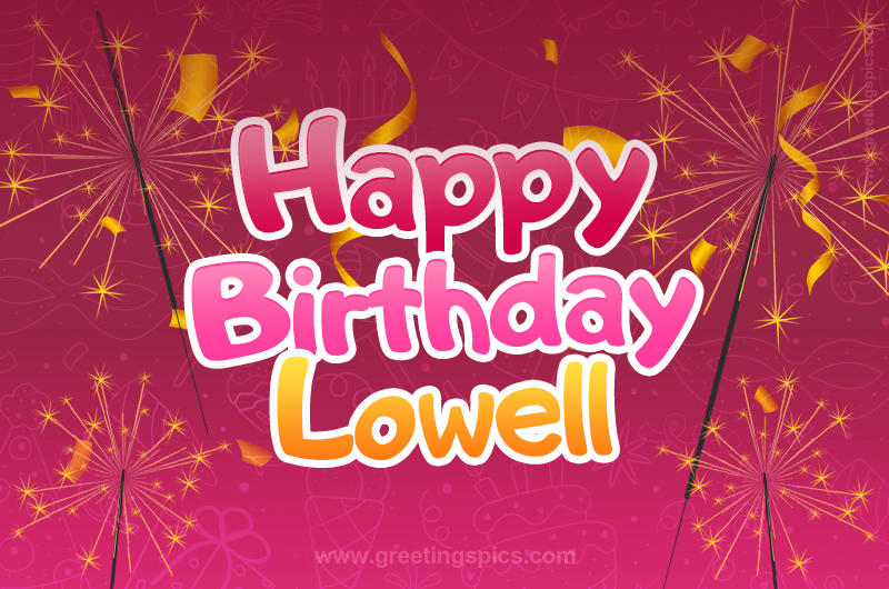 Happy Birthday Lowell Image with sparklers