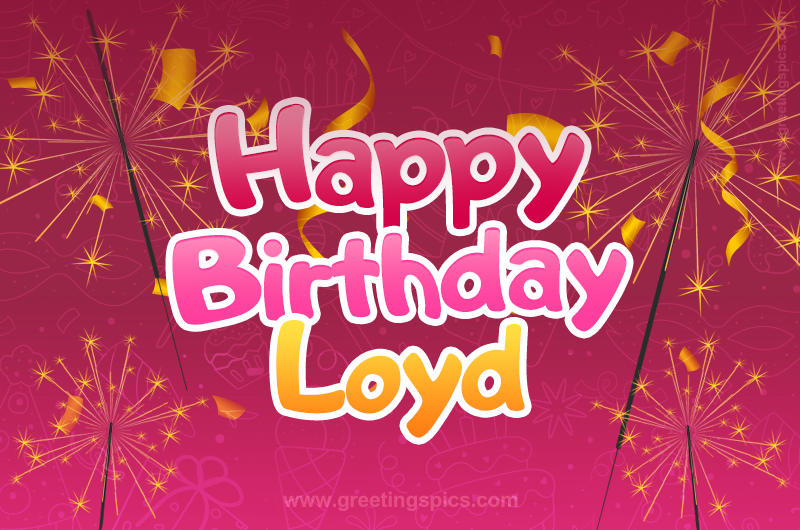 Happy Birthday Loyd Image with sparklers