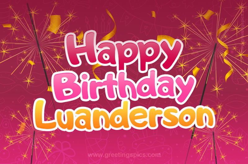 Happy Birthday Luanderson Image with sparklers