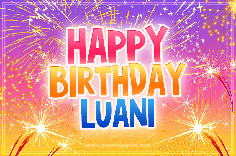 Happy Birthday Luani Picture with fireworks