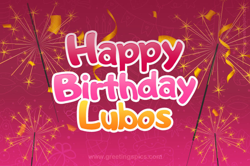 Happy Birthday Lubos Image with sparklers