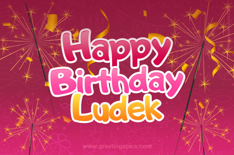 Happy Birthday Ludek Image with sparklers