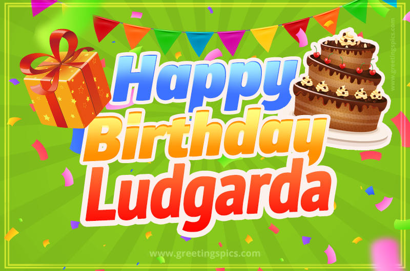 Happy Birthday Ludgarda picture with flags, chocolate cake and gift box