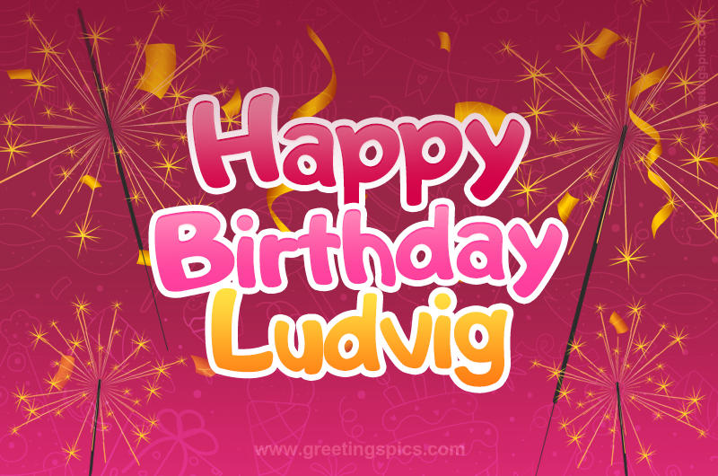 Happy Birthday Ludvig Image with sparklers