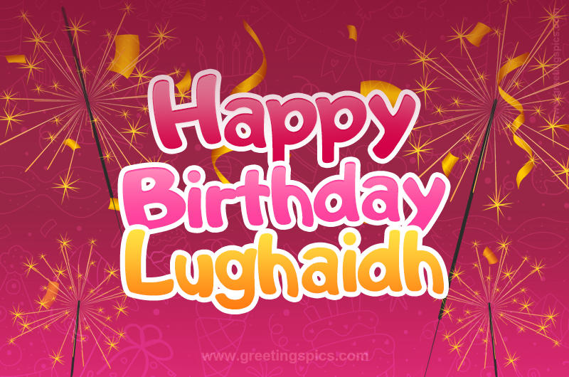 Happy Birthday Lughaidh Image with sparklers