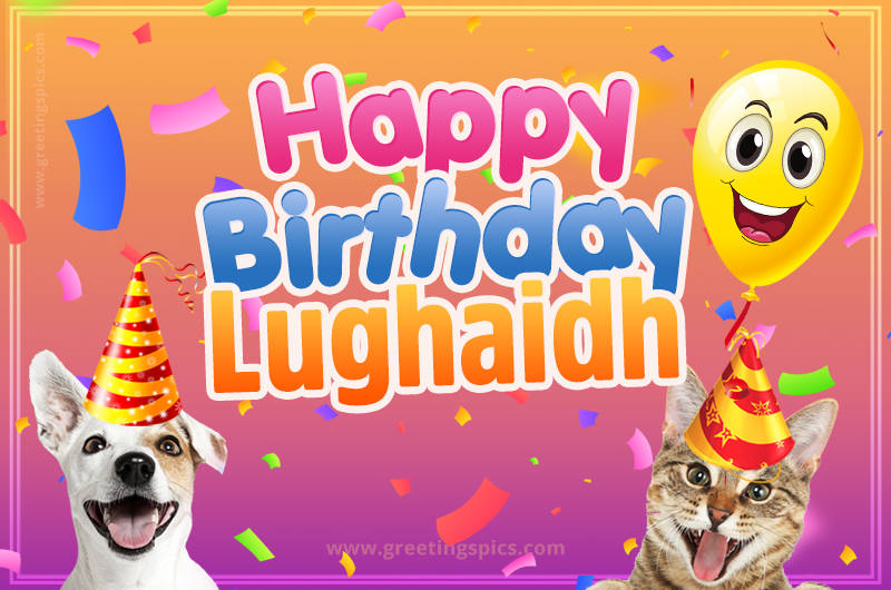 Happy Birthday Lughaidh Funny Image with cat and dog