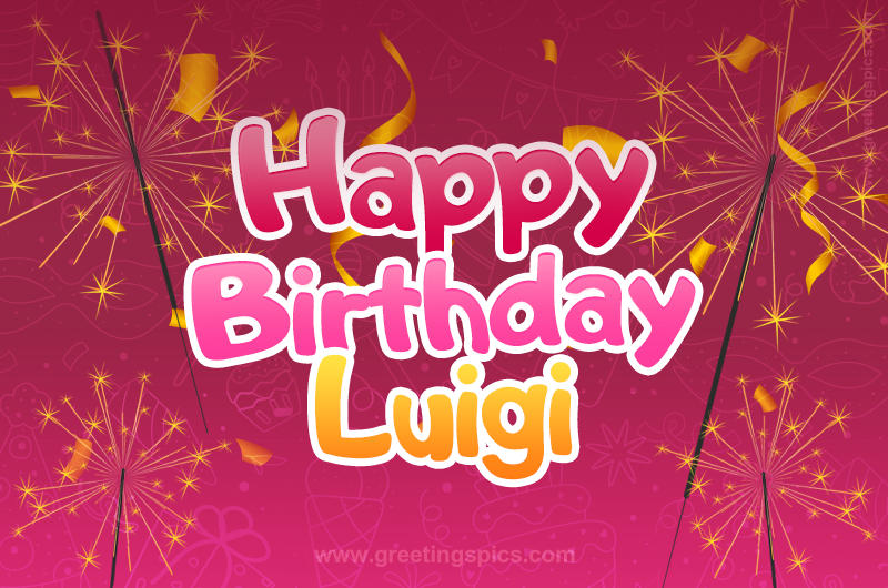 Happy Birthday Luigi Image with sparklers