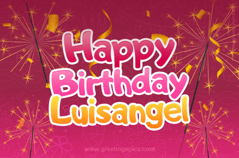 Happy Birthday Luisangel Image with sparklers