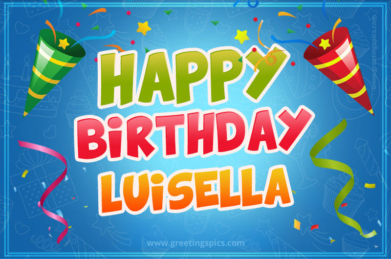 Happy Birthday Luisella picture with confetti and party poppers