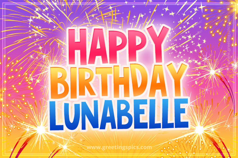 Happy Birthday Lunabelle Picture with fireworks