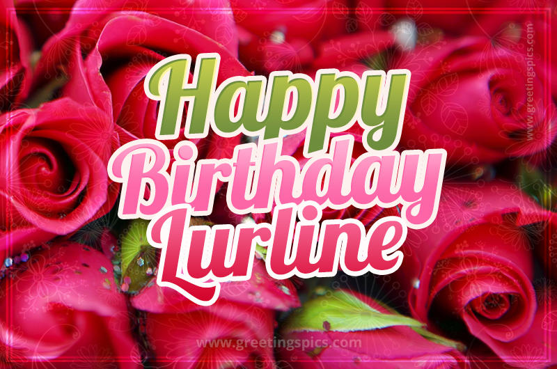 Happy Birthday Lurline beautiful Image with red roses