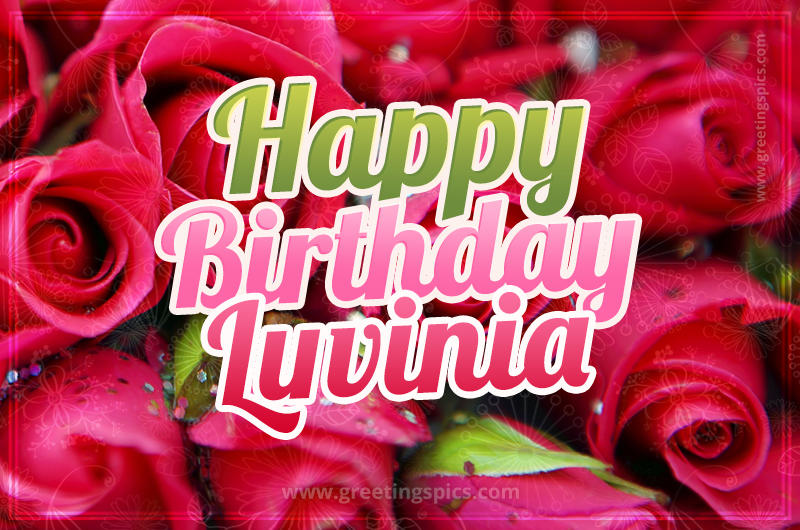 Happy Birthday Luvinia beautiful Image with red roses