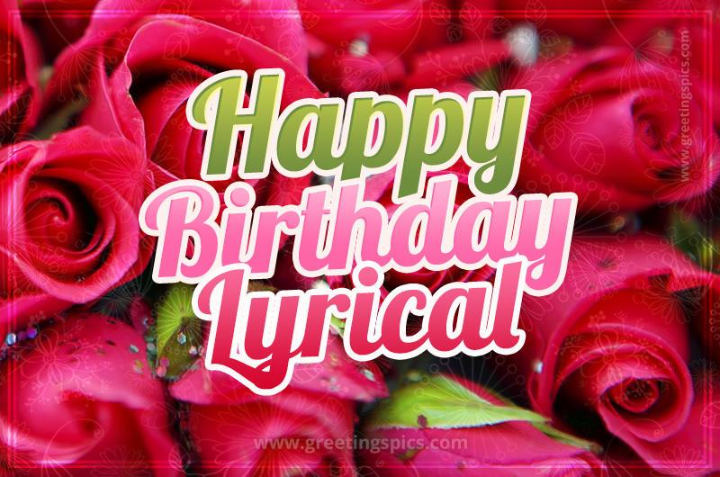 Happy Birthday Lyrical beautiful Image with red roses