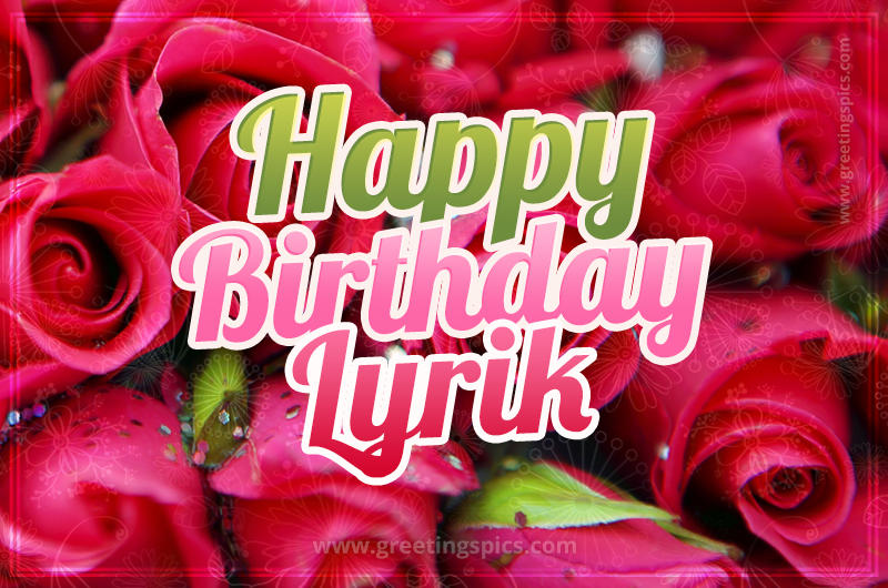 Happy Birthday Lyrik beautiful Image with red roses