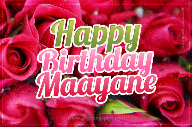 Happy Birthday Maayane beautiful Image with red roses