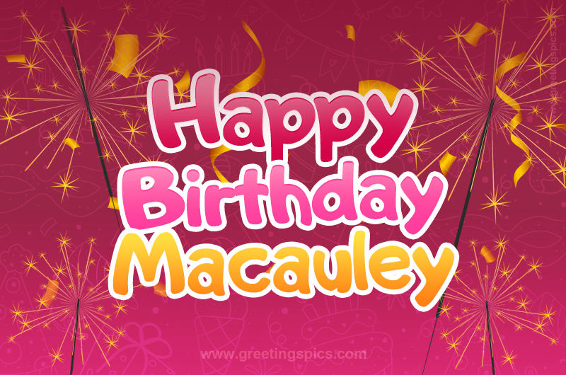 Happy Birthday Macauley Image with sparklers