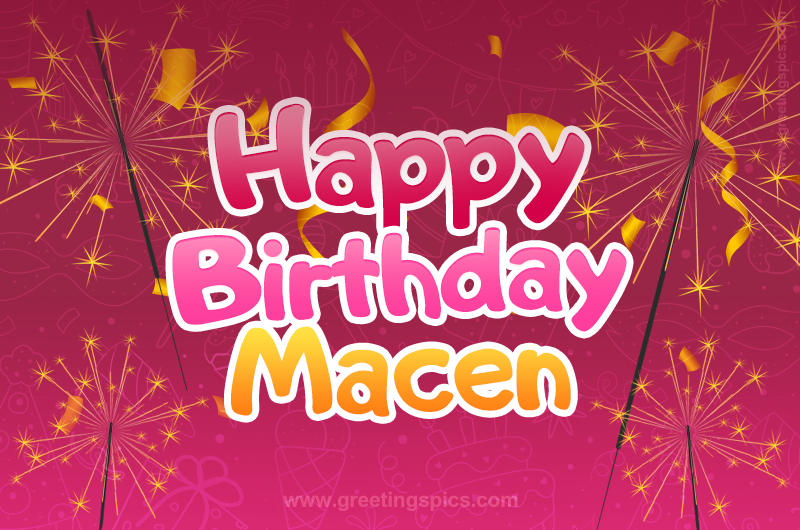 Happy Birthday Macen Image with sparklers