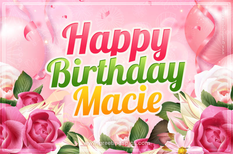 Image with gentle pink background and flowers Happy Birthday Macie